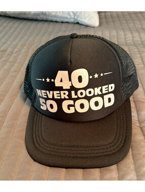 40 never looked so good hat